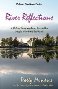 River Reflections by Patty Mondore